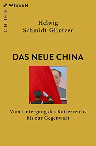 Beispielbild fr Das neue China: Vom Untergang des Kaiserreichs bis zur Gegenwart zum Verkauf von medimops