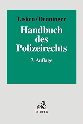 9783406743702: Handbuch des Polizeirechts: Gefahrenabwehr, Strafverfolgung, Rechtsschutz