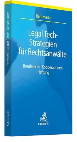 9783406743726: Legal Tech-Strategien fr Rechtsanwlte: Berufsrecht, Kooperationen, Haftung