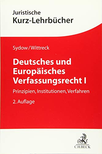 Stock image for Deutsches und Europisches Verfassungsrecht I: Prinzipien, Institutionen, Verfahren for sale by medimops