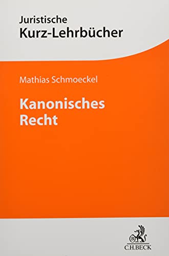 Kanonisches Recht - Mathias Schmoeckel