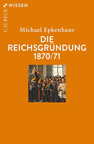 Stock image for Die Reichsgrndung 1870/71 -Language: german for sale by GreatBookPrices