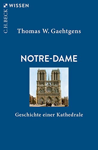 9783406750489: Notre-Dame: Geschichte einer Kathedrale: 2913