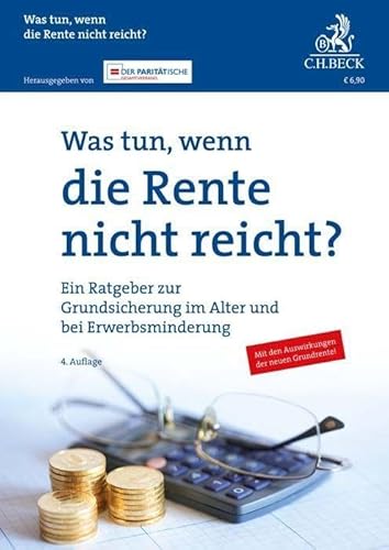 Stock image for Was tun, wenn die Rente nicht reicht? ein Ratgeber zur Grundsicherung im Alter und bei Erwerbsminderung for sale by Antiquariat Buchhandel Daniel Viertel