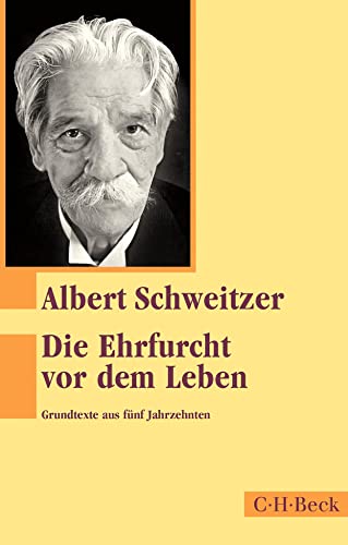 Beispielbild fr Die Ehrfurcht vor dem Leben: Grundtexte aus fnf Jahrzehnten zum Verkauf von medimops