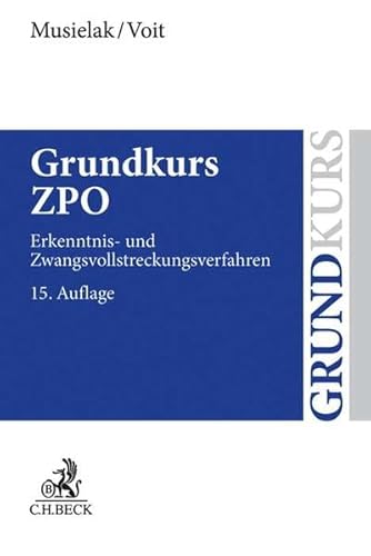 Stock image for Grundkurs ZPO: Eine Darstellung zur Vermittlung von Grundlagenwissen im Zivilprozessrecht (Erkenntnisverfahren und Zwangsvollstreckung) mit Fllen und . sowie mit bungsklausuren for sale by medimops