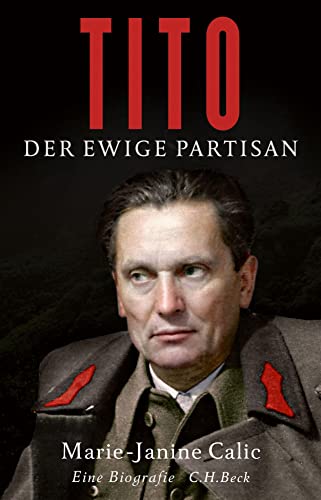 9783406755484: Tito: Der ewige Partisan