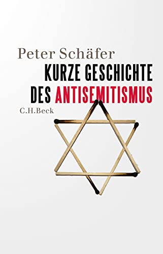 Kurze Geschichte des Antisemitismus - Schäfer, Peter