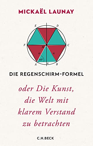 Stock image for Die Regenschirm-Formel: oder Die Kunst, die Welt mit klarem Verstand zu betrachten for sale by medimops
