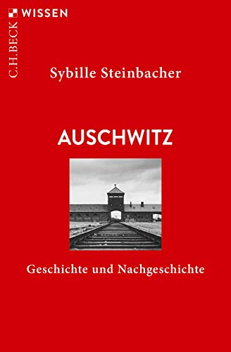 Beispielbild fr Auschwitz: Geschichte und Nachgeschichte zum Verkauf von medimops