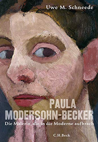 9783406760457: Paula Modersohn-Becker: Die Malerin, die in die Moderne aufbrach