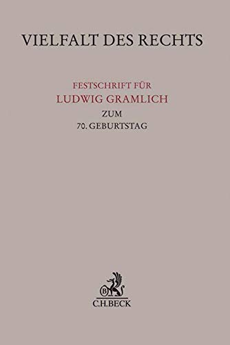 Stock image for Vielfalt des Rechts: Festschrift f�r Ludwig Gramlich zum 70. Geburtstag for sale by Chiron Media