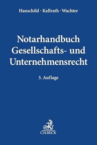 Stock image for Notarhandbuch Gesellschafts- und Unternehmensrecht for sale by Revaluation Books