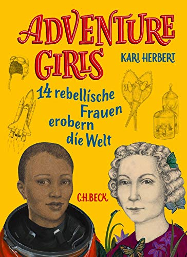 9783406764462: Adventure Girls: 14 rebellische Frauen erobern die Welt
