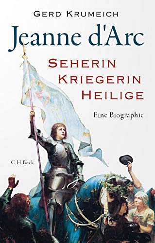 Beispielbild fr Jeanne d'Arc: Seherin, Kriegerin, Heilige zum Verkauf von medimops