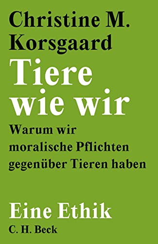 Beispielbild fr Tiere wie wir: Warum wir moralische Pflichten gegenber Tieren haben zum Verkauf von medimops