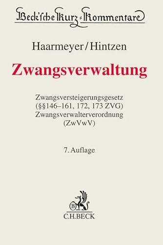 Stock image for Zwangsverwaltung: Zwangsversteigerungsgesetz ( 146-161, 172, 173 ZVG) und Zwangsverwalterverordnung (ZwVwV) (Beck'sche Kurz-Kommentare, Band 54) for sale by medimops