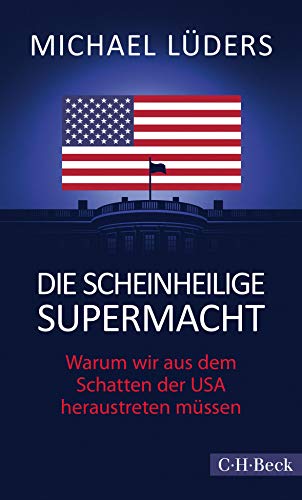 Stock image for Die scheinheilige Supermacht -Language: german for sale by GreatBookPrices
