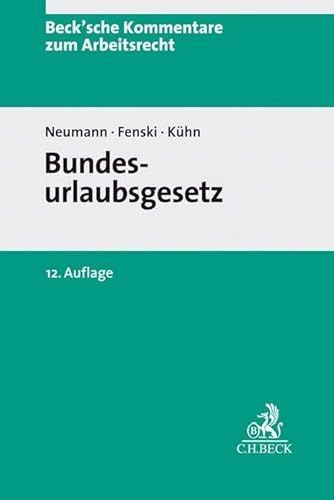 9783406768842: Bundesurlaubsgesetz: nebst anderen Urlaubsbestimmungen des Bundes und der Lnder: 12