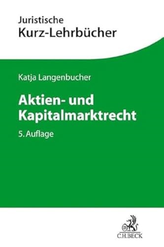 Beispielbild fr Aktien- und Kapitalmarktrecht: Ein Studienbuch (Kurzlehrbcher fr das Juristische Studium) zum Verkauf von medimops