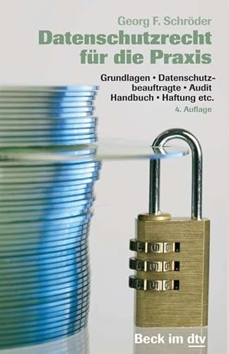 Stock image for Datenschutzrecht fr die Praxis: Grundlagen, Datenschutzbeauftragte, Audit, Handbuch, Haftung etc. for sale by medimops