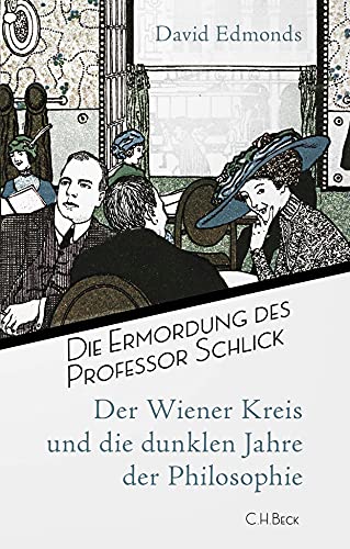 9783406774096: Die Ermordung des Professor Schlick: Der Wiener Kreis und die dunklen Jahre der Philosophie