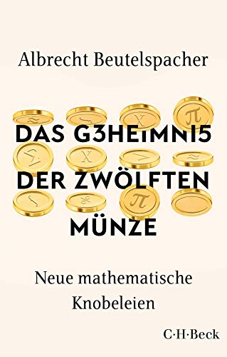 9783406775543: Das Geheimnis der zwlften Mnze: Neue mathematische Knobeleien