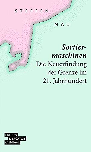 Imagen de archivo de Sortiermaschinen: Die Neuerfindung der Grenze im 21. Jahrhundert (Beck Paperback) a la venta por medimops