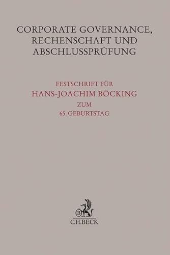 Stock image for Corporate Governance, Rechenschaft und Abschlussprfung: Festschrift fr Hans-Joachim Bcking zum 65. Geburtstag for sale by Revaluation Books