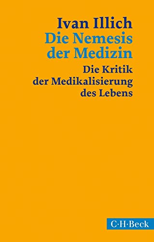 9783406776793: Die Nemesis der Medizin: Die Kritik der Medikalisierung des Lebens