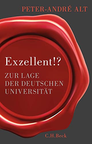 Imagen de archivo de Exzellent!?: Zur Lage der deutschen Universitt a la venta por medimops