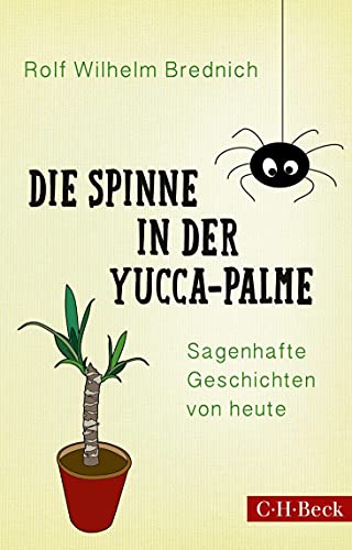 Beispielbild fr Die Spinne in der Yucca-Palme: Sagenhafte Geschichten von heute zum Verkauf von medimops