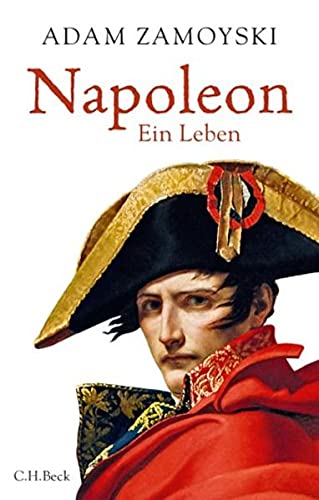 Napoleon: Ein Leben Ein Leben - Zamoyski, Adam, Ruth Keen und Erhard Stölting