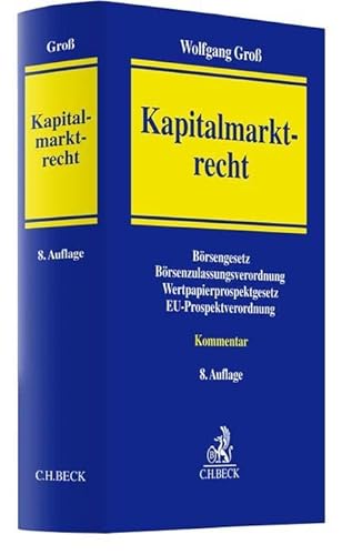 9783406780493: Kapitalmarktrecht: Kommentar zum Brsengesetz, zur Brsenzulassungs-Verordnung, zum Wertpapierprospektgesetz und zur Prospektverordnung