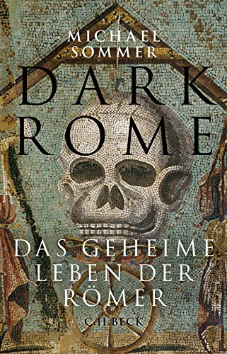 Imagen de archivo de Dark Rome: Das geheime Leben der Rmer a la venta por Red's Corner LLC