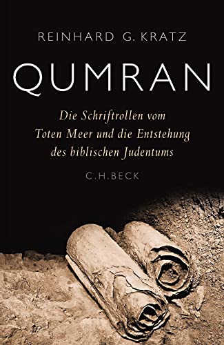 Beispielbild fr Qumran: Die Schriftrollen vom Toten Meer und die Entstehung des biblischen Judentums zum Verkauf von medimops