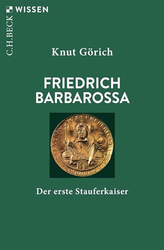 9783406781971: Friedrich Barbarossa: Der erste Stauferkaiser