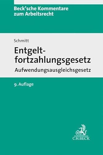 Beispielbild fr Entgeltfortzahlungsgesetz: Aufwendungsausgleichsgesetz (Beck'sche Kommentare zum Arbeitsrecht) zum Verkauf von medimops