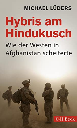 Stock image for Hybris am Hindukusch: Wie der Westen in Afghanistan scheiterte (Beck Paperback) for sale by medimops