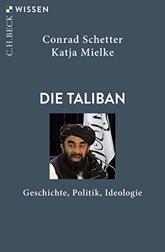 Beispielbild fr Die Taliban: Geschichte, Politik, Ideologie (Beck'sche Reihe) zum Verkauf von medimops