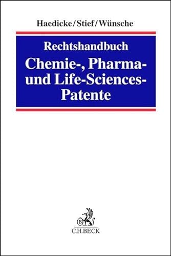 Stock image for Rechtshandbuch Chemie-, Pharma- und Life-Science-Patente: Validitt und Verletzung (Praxis des Gewerblichen Rechtsschutzes und Urheberrechts) for sale by medimops