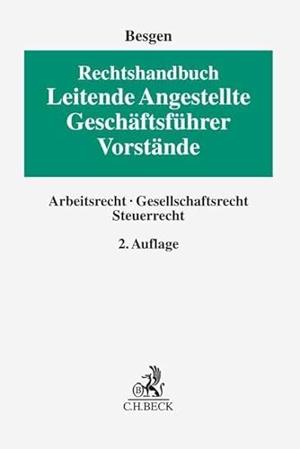 9783406786419: Rechtshandbuch Leitende Angestellte, Geschftsfhrer und Vorstnde: Arbeitsrecht, Gesellschaftsrecht, Steuerrecht