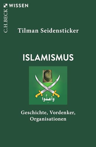 Beispielbild fr Islamismus : Geschichte, Vordenker, Organisationen zum Verkauf von Buchpark