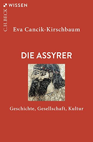 9783406789649: Die Assyrer: Geschichte, Gesellschaft, Kultur: 2328