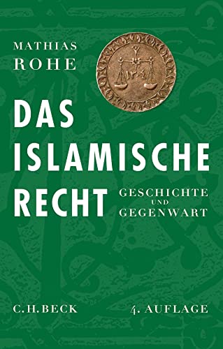 9783406790393: Das islamische Recht: Geschichte und Gegenwart