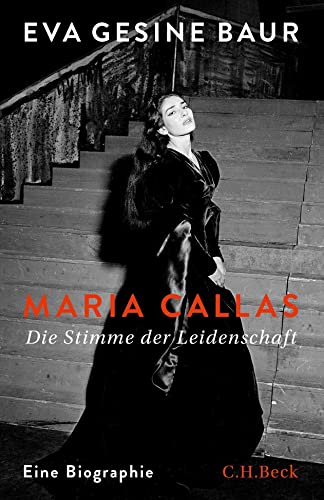 Maria Callas: Die Stimme der Leidenschaft - Baur Eva, Gesine