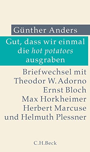 Stock image for Gut, dass wir einmal die hot potatoes ausgraben: Briefwechsel mit Theodor W. Adorno, Ernst Bloch, Max Horkheimer, Herbert Marcuse und Helmuth Plessner for sale by Chiron Media