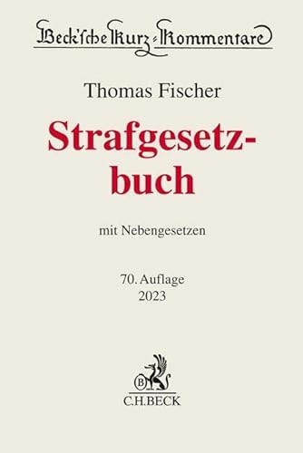 Strafgesetzbuch: mit Nebengesetzen (Beck'sche Kurz-Kommentare) - Fischer, Thomas