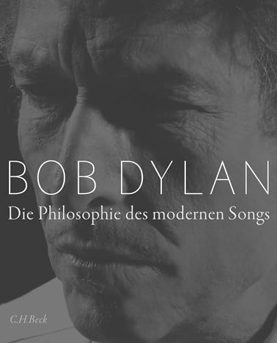 Stock image for Die Philosophie des modernen Songs. Bob Dylan for sale by Antiquariat  Udo Schwrer
