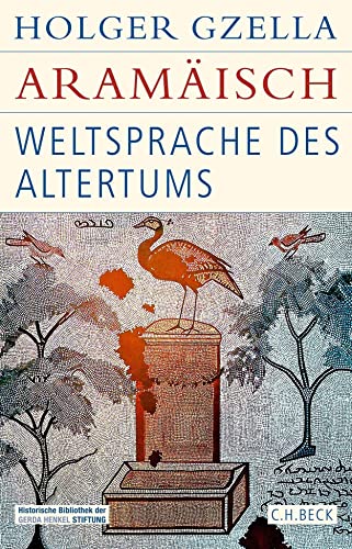 Beispielbild fr Aramisch: Weltsprache des Altertums (Historische Bibliothek der Gerda Henkel Stiftung) zum Verkauf von medimops